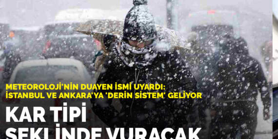 Meteoroloji’nin duayen ismi uyardı: İstanbul ve Ankara’ya ‘derin sistem’ geliyor, kar tipi şeklinde vuracak