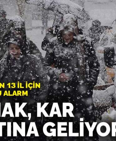 Meteoroloji’den 13 il için sarı ve turuncu alarm: Sağanak, kar yağışı ve fırtına geliyor