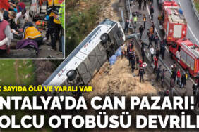 Antalya’da can pazarı! Yolcu otobüsü devrildi: Çok sayıda ölü ve yaralı var