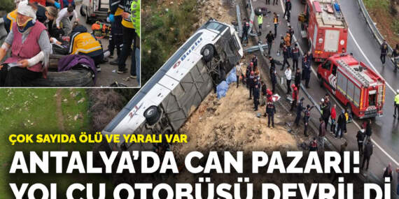 Antalya’da can pazarı! Yolcu otobüsü devrildi: Çok sayıda ölü ve yaralı var