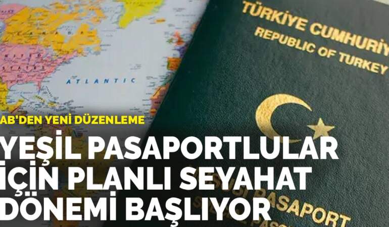 AB’den yeni düzenleme: Yeşil pasaportlular için planlı seyahat dönemi başlıyor