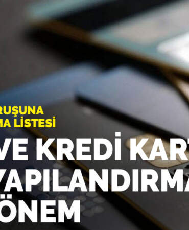 Kredi ve kredi kartı borç yapılandırmasında yeni dönem: İşte kuruşu kuruşuna taksit hesaplama listesi