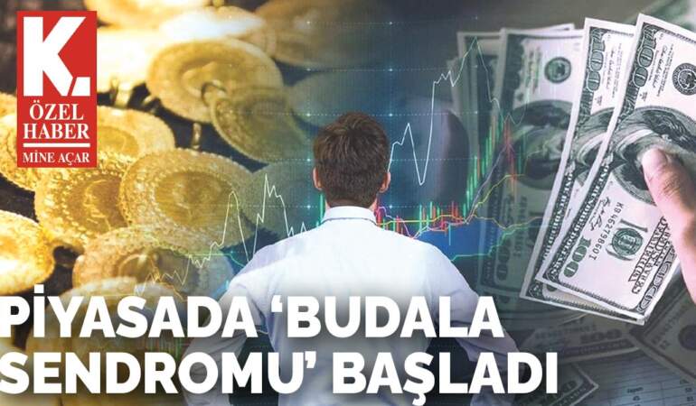 Piyasada ‘budala sendromu’ başladı