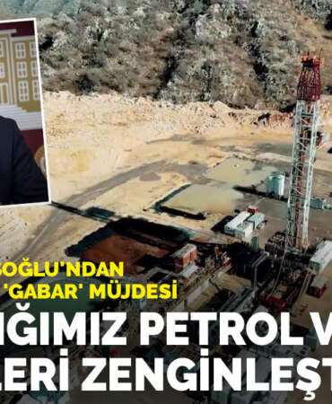 AK Partili Akbaşoğlu’ndan dar gelirlilere ‘Gabar’ müjdesi: Çıkardığımız petrol ve gaz emeklileri zenginleştirecek