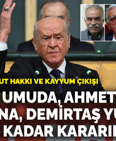 Bahçeli: Öcalan umuda, Ahmetler makamına, Demirtaş yuvasına dönene kadar kararımız net