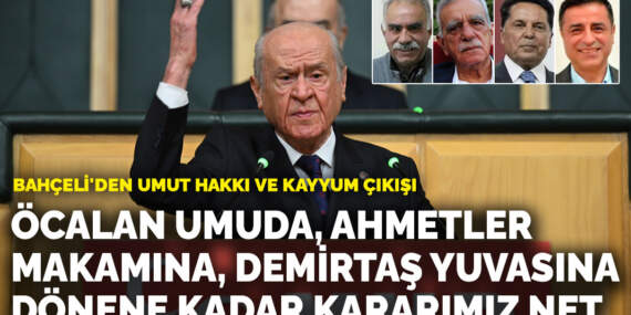 Bahçeli: Öcalan umuda, Ahmetler makamına, Demirtaş yuvasına dönene kadar kararımız net