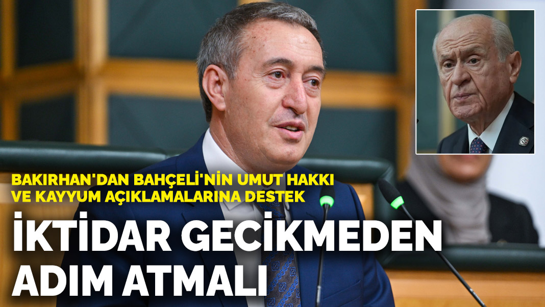 Bakırhan’dan Bahçeli’nin umut hakkı ve kayyum açıklamalarına destek: İktidar gecikmeden adım atmalı