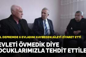 Özel depremde 6 evladını kaybeden aileyi ziyaret etti: Devleti övmedik diye çocuklarımızla tehdit ettiler