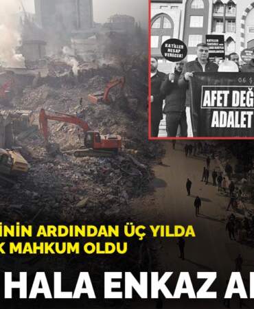 6 Şubat felaketinin ardından 3 yılda sadece 189 sanık mahkum oldu: Adalet hâlâ enkaz altında