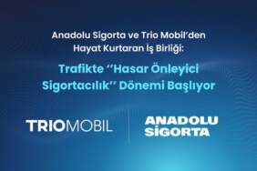 Anadolu Sigorta ve Trio Mobil’den Yapay Zeka Destekli Hasar Önleyici Sigortacılık