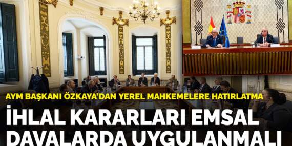 AYM Başkanı Özkaya’dan yerel mahkemelere hatırlatma: İhlal kararları emsal davalarda uygulanmalı
