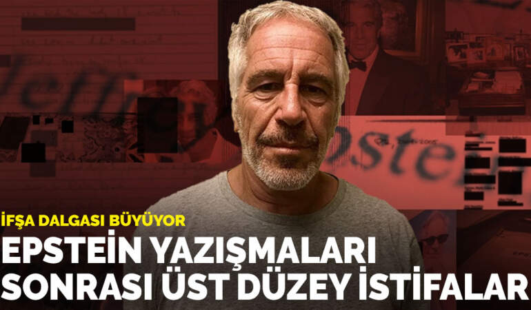 İfşa dalgası büyüyor: Epstein yazışmaları sonrası üst düzey istifalar