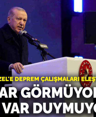 Erdoğan’dan Özel’e deprem tepkisi: Gözü var görmüyor, kulağı var duymuyor