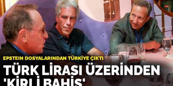 Epstein dosyalarından Türkiye çıktı: Türk lirası üzerinden ‘kirli bahis’