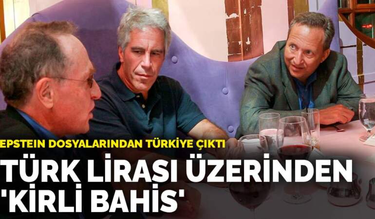 Epstein dosyalarından Türkiye çıktı: Türk lirası üzerinden ‘kirli bahis’