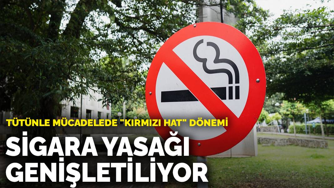 Tütünle mücadelede “kırmızı hat” dönemi: Sigara yasağı genişletiliyor
