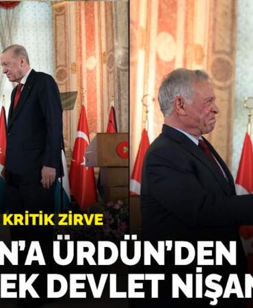 Dolmabahçe’de kritik zirve: Erdoğan’a Ürdün’den en yüksek devlet nişanı