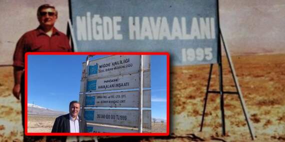 Niğde Havaalanı 30 yıldır “temel” aşamasında: Bekçi emekli oldu, tabelası paslandı!