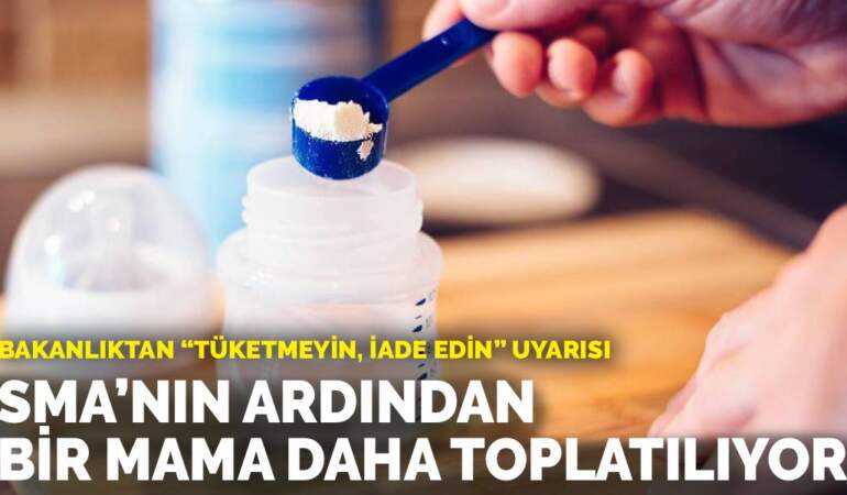 Bakanlıktan “tüketmeyin, iade edin” uyarısı: SMA’nın ardından bir mama daha toplatılıyor