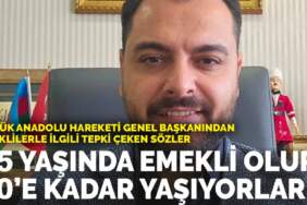 Büyük Anadolu Hareketi Genel Başkanından emeklilerle ilgili tepki çeken sözler: 45 yaşında emekli olup 80’e kadar yaşıyorlar