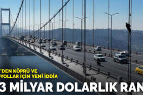 CHP’den köprü ve otoyollar için yeni iddia: 33 milyar dolarlık rant