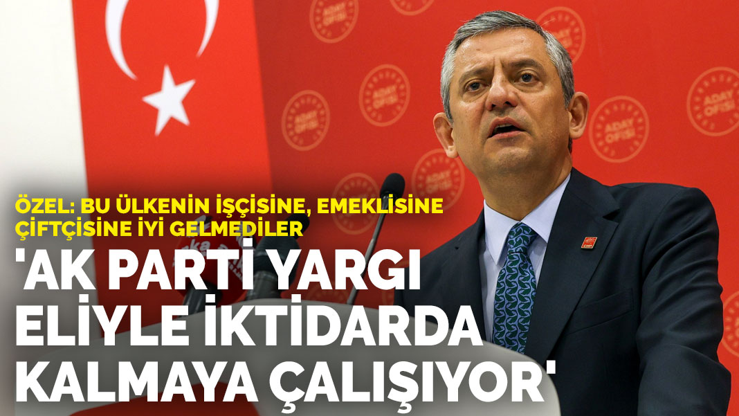 Özel: AK Parti yargı eliyle siyasi operasyonlar yapıp iktidar koltuğunda kalmaya çalışıyor