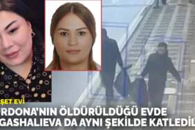 Dehşet evi: Durdona’nın öldürüldüğü evde Ergashalieva da aynı şekilde katledildi