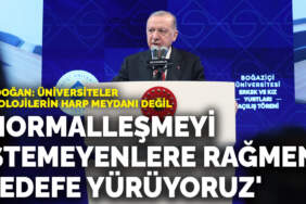 Erdoğan: Türkiye’nin normalleşmesini istemeyen zihniyete rağmen hedefe yürüyoruz