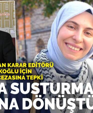Yeneroğlu’ndan ANKARAGÜNDEM editörü Feyza Nur Çalıkoğlu için istenen hapis cezasına tepki: 217/A susturma aracına dönüştü