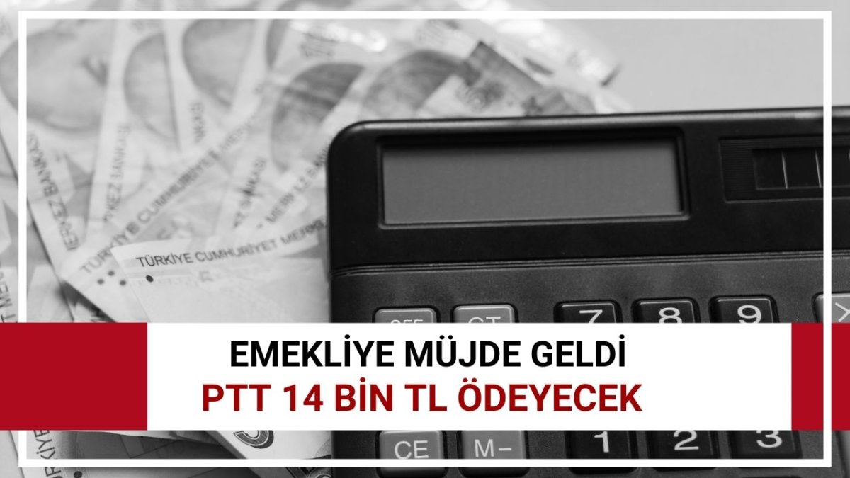 PTT ve Aktif Bank iş birliğiyle emekliye dev destek: Nakit ödeme 14 Bin TL’ye çıktı