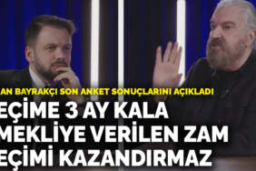 Hakan Bayrakçı son anket sonuçlarını açıkladı: Seçime 3 ay kala emekliye verilen zam seçimi kazandırmaz