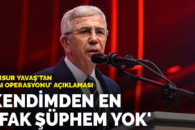 Mansur Yavaş’tan ‘algı operasyonu’ açıklaması: Kendimden en ufak şüphem yok