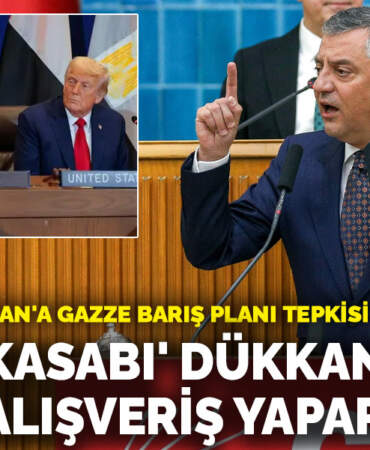 Özel’den Erdoğan’a Gazze Barış Planı tepkisi: ‘Gazze kasabı’ dükkan açıyor sen de alışveriş yaparsın