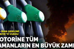 ABD-İran gerilimi Türkiye’yi vurdu: Motorine tüm zamanların en büyük zammı