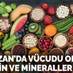 Ramazan’da vücudu onaran vitamin ve mineraller