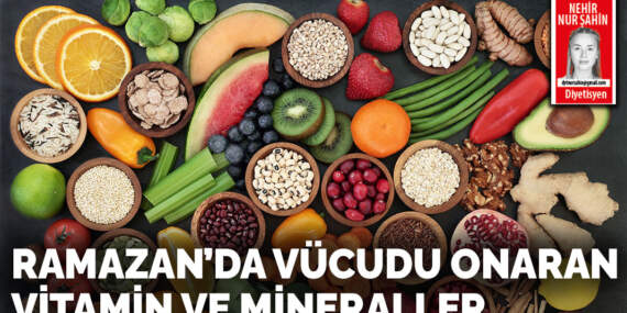 Ramazan’da vücudu onaran vitamin ve mineraller