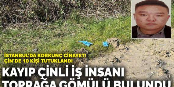 Çinli iş insanının cansız bedeni Arnavutköy’de bulundu: 10 kişi Çin’de yakalandı
