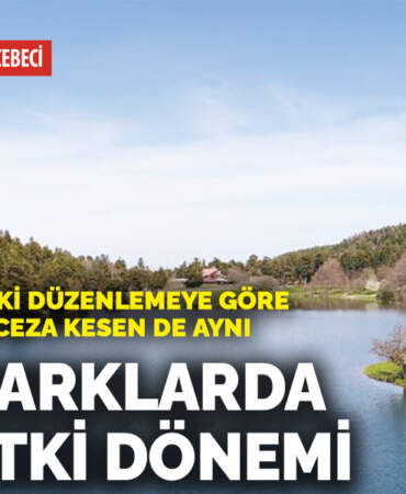 Genel Kurul’daki düzenlemeye göre denetleyen de ceza kesen de aynı: Milli parklarda tek yetki dönemi