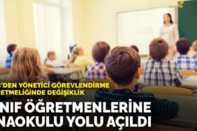 MEB’den yönetici görevlendirme yönetmeliğinde değişiklik: Sınıf öğretmenlerine anaokulu yolu açıldı