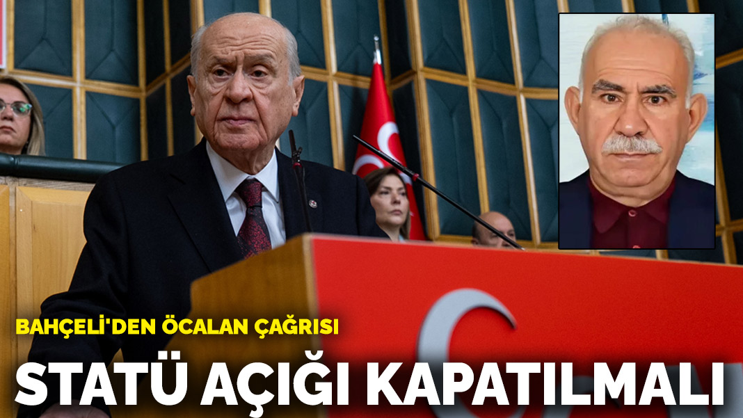 Bahçeli’den Öcalan çağrısı: Statü açığı kapatılmalı