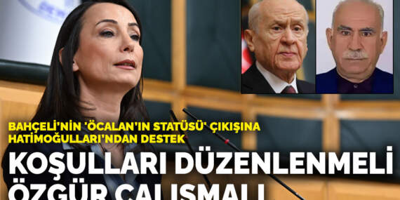 Bahçeli’nin ‘Öcalan’ın statüsü’ çıkışına Hatimoğulları’ndan destek: Koşulları düzenlenmeli, özgür çalışma imkanı sağlanmalı