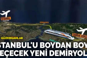 İstanbul’u boydan boya geçecek yeni demiryolu: İşte güzergahlar