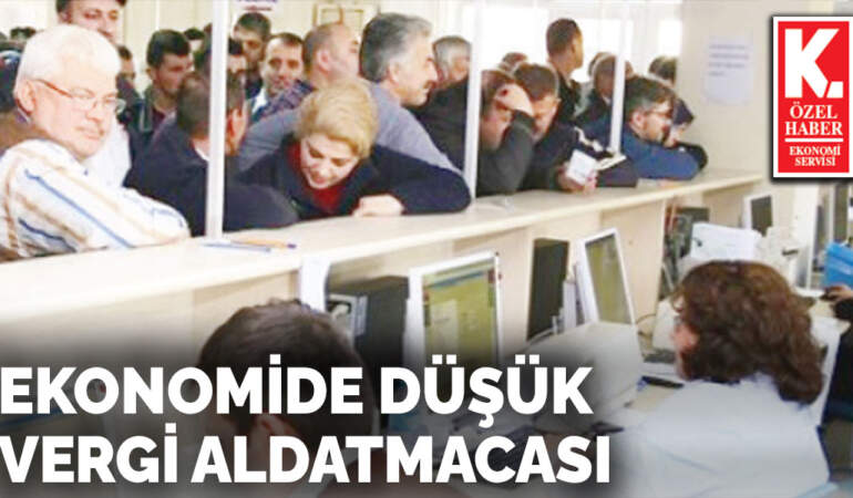 Ekonomide düşük vergi aldatmacası