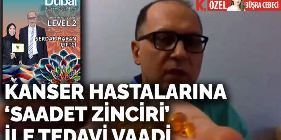 Kanser hastalarına ‘saadet zinciri’  ile tedavi vaadi