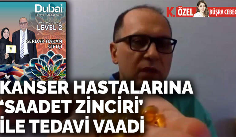 Kanser hastalarına ‘saadet zinciri’  ile tedavi vaadi