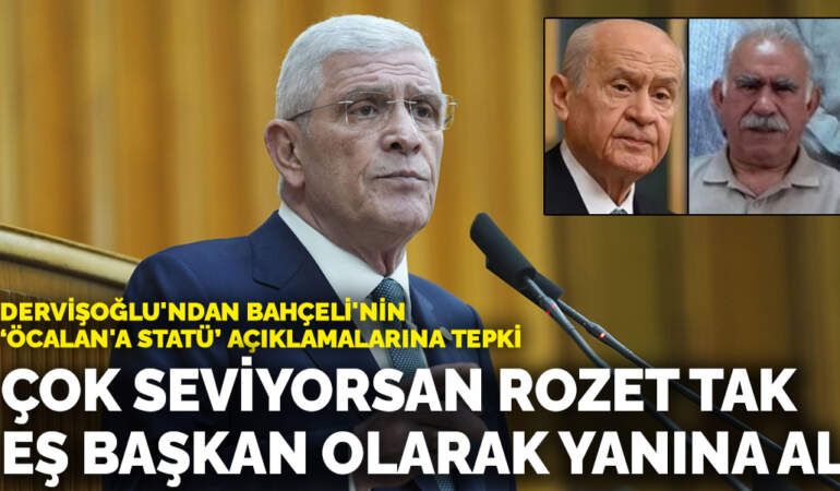 Dervişoğlu’ndan Bahçeli’nin Öcalan’a statü açıklamalarına tepki: Çok seviyorsan rozet tak, eş başkan olarak yanına al