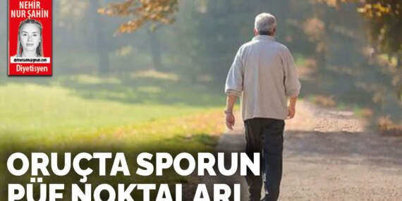 Oruçta sporun püf noktaları