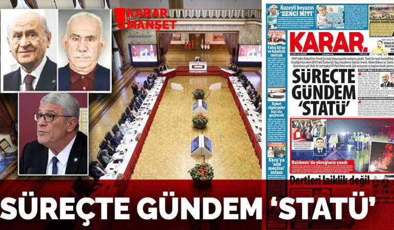 Süreçte gündem ‘statü’