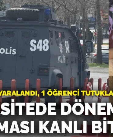 Üniversitede dönem ödevi tartışması kanlı bitti! 1 öğrenci ağır yaralandı, 1 öğrenci tutuklandı