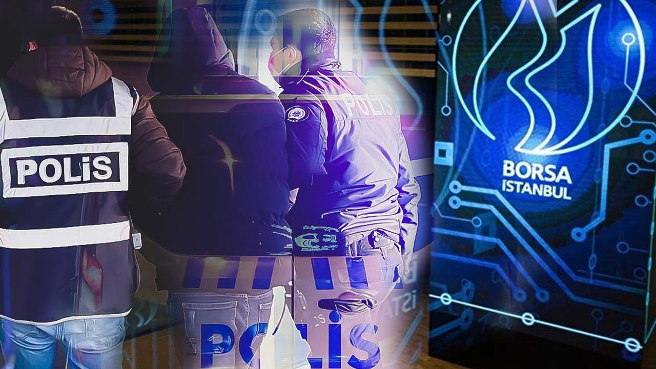 Borsa İstanbul’da Manipülasyon Operasyonu: 22 Şüpheli Gözaltına Alındı
